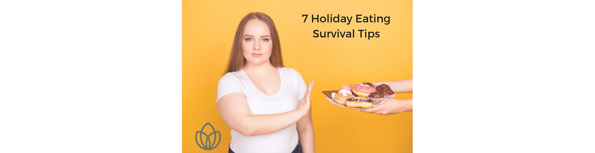 7 Holiday Eating Survival Tips
